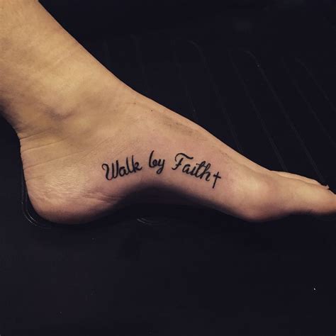 Walk By Faith Tattoo Foot Foot Tattoo Quotes Faith Tattoo