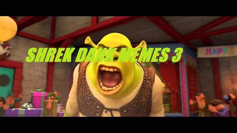 Shrek Dank Memes 3 Youtube