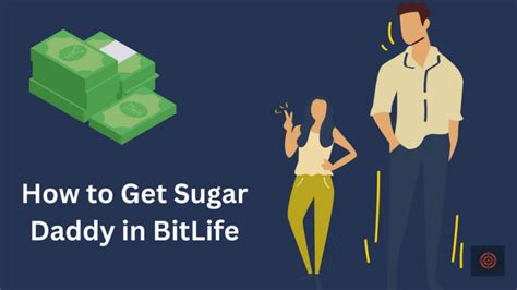 How To Get Sugar Daddy In Bitlife Guide Gameinstants