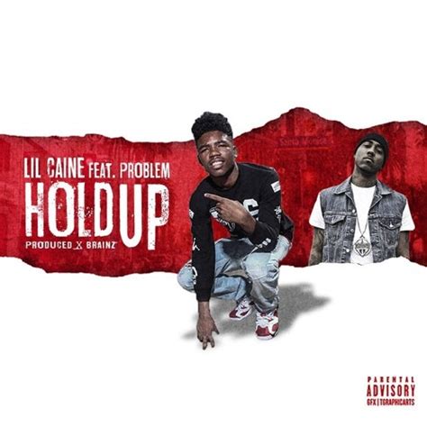 Stream Hold Up Clean Lil Caine The Artist Feat Problem Produced