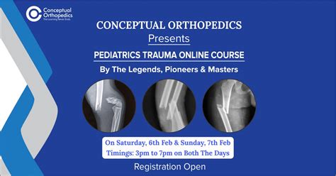 Pediatric Trauma Course Conceptual Orthopedics