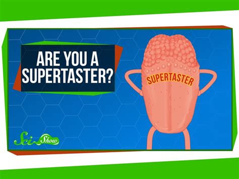 What It Means To Be A Supertaster