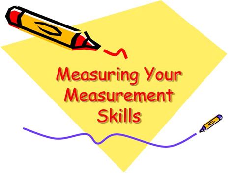 Ppt Measuring Your Measurement Skills Powerpoint Presentation Free