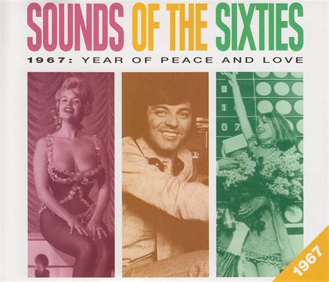 Sounds Of The Sixties 1967 Year Of Peace And Love Uk