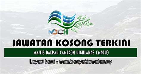 The refreshing and fragrant air, the open expanse of rolling tea plantations and the environmentally aware trekking in the cameron highlands is one of the many reasons to visit this green oasis in the clouds. Jawatan Kosong di Majlis Daerah Cameron Highlands (MDCH ...