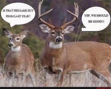 Found On America’s Best Pics And Videos Funny Hunting Pics Hunting Humor Funny Deer