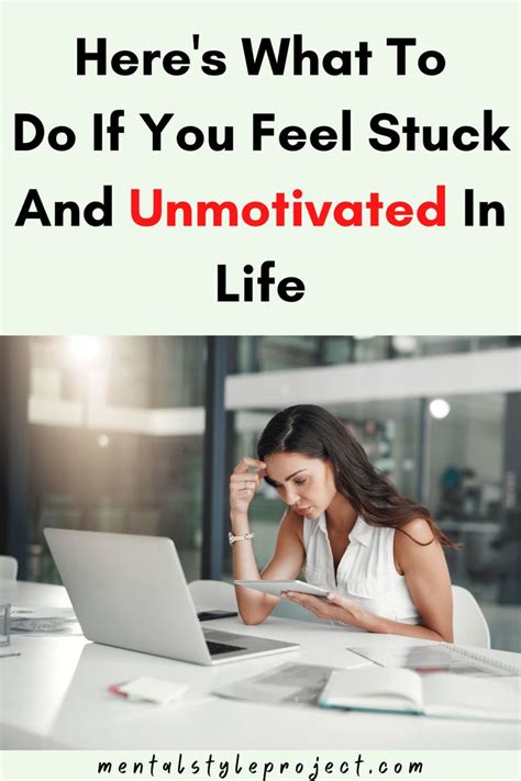 Heres What To Do If You Feel Stuck And Unmotivated In Life In 2021