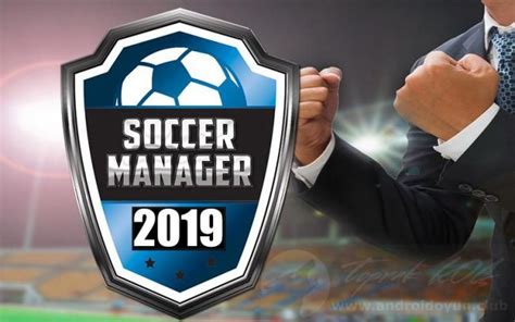 Soccer Manager 2019 V03 Full Apk Erken ErİŞİm