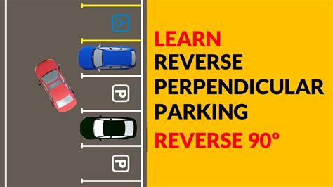 Reverse Perpendicular Parking Learn Reverse 90 Degree Parking Youtube