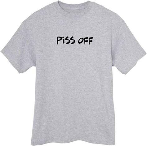 Piss Off Adult Adult Gray Tee Shirt Clothing Shoes And Jewelry