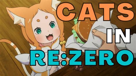 Cats In Rezero 2k Subscriber Special Includes Cat Reveal Youtube