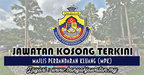 .majlis daerah yang peng, majlis daerah pontian, majlis perbandaran kluang, majlis perbandaran muar and majlis perbandaran johor bahru project gis majlis perbandaran kluang. Jawatan Kosong di Majlis Perbandaran Kluang (MPK) - 23 ...