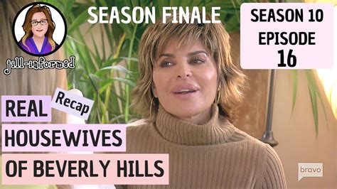 Real Housewives Of Beverly Hills Recap Season Finale S10 Ep 16 Bravo Tv 2020 Youtube