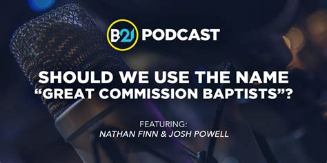 B21 Podcast Should We Use The Name Great Commission Baptists