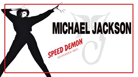 Michael Jackson Speed Demon Extended Mix Youtube