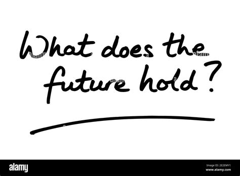What Does The Future Hold Handwritten On A White Background Stock