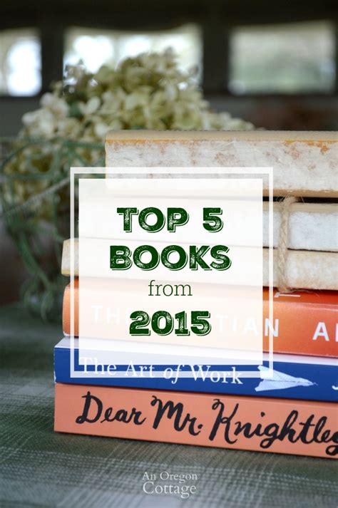 My Top 5 Books From 2015 An Oregon Cottage