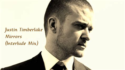Justin timberlake — mirror 05:45. Justin Timberlake - Mirrors (Interlude Mix) - YouTube