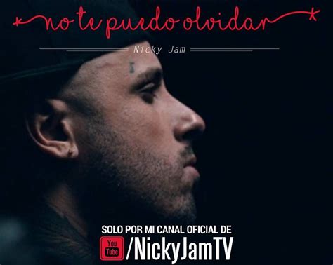 Nicky Jam Lanza Concept Video De “no Te Puedo Olvidar” Reggaetonsinlimite