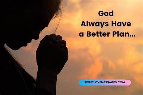 God Always Have A Better Plan Quotes Sweet Love Messages