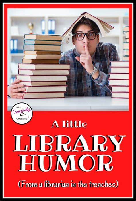 Library Humor To Celebrate National Library Week Life Creatively Organized