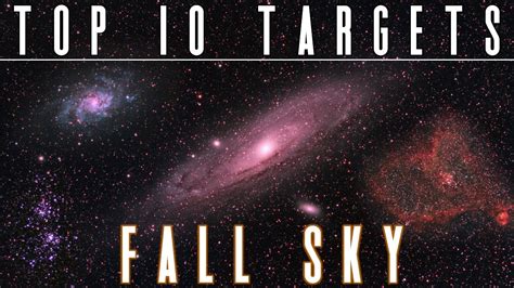 The Best Deep Sky Objects In The Fall Night Sky Astrophotography