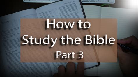 How To Study The Bible Part 3 Youtube