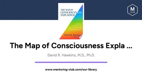 The Map Of Consciousness Explained A Proven Energy Scale To Actualize