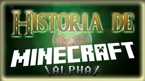 Historia De Minecraft ۩۞versiones Alpha۞۩ Al Máximo Detalle Youtube