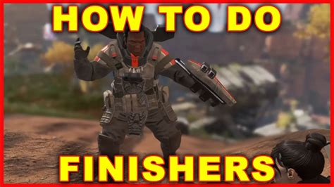 Apex Legends How To Do Finishers Youtube