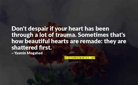 Shattered Heart Quotes Top 33 Famous Quotes About Shattered Heart