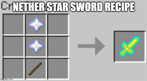 Nether Star Sword Recipe Imgflip