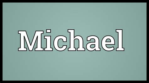 Michael Meaning Youtube