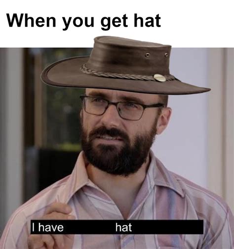 When You Get Hat Antimeme