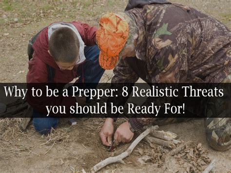Why To Be A Prepper 8 Realistic Threats You Should Be Ready For