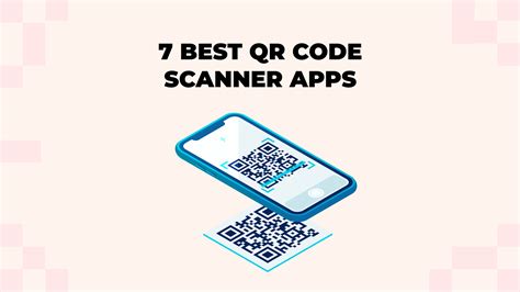 7 Best Qr Code Scanner Apps Leading The Pack In 2023