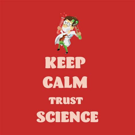 Check Out This Awesome Keepcalmtrustscience Design On Teepublic