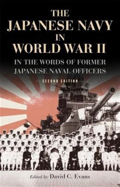The Japanese Navy In World War Ii In The Words Of Former Japanese