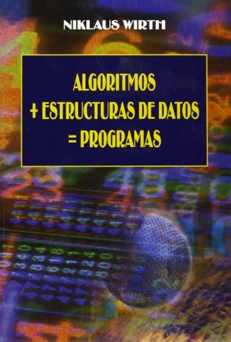 Algoritmos Estructuras De Datos Programas Spanish Edition WIRTH