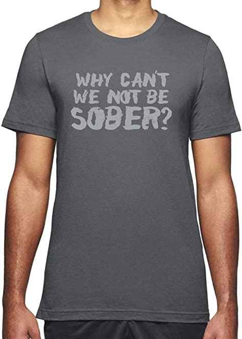 Sober Mens T Shirt I Just Want To Start This Over Clothing