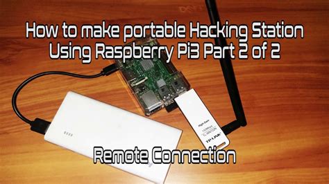 Mobile Hacking Station Using Raspberry Pi 3 Part 2 Of 2 Step By Step