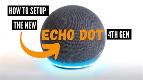 How To Setup Echo Dot 4th Generation New Echo Dot 2020 Youtube