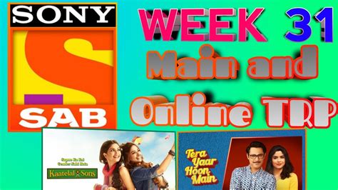 Sony Sab Week 31 Main And Online Trp Sab Tv Trp Kaatelal And Sons