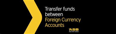 Exchange rate and fees explained. ASB Operating your Foreign Currency Account is easy