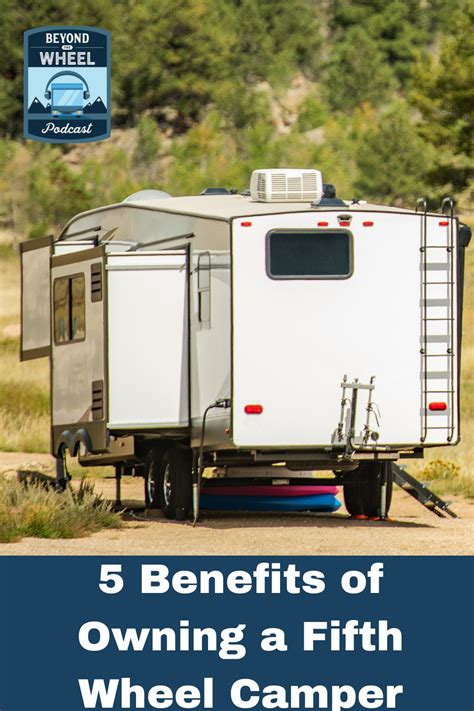 A Fifth Wheel Camper Offers Many Advantages To Those Who Enjoy Outdoor