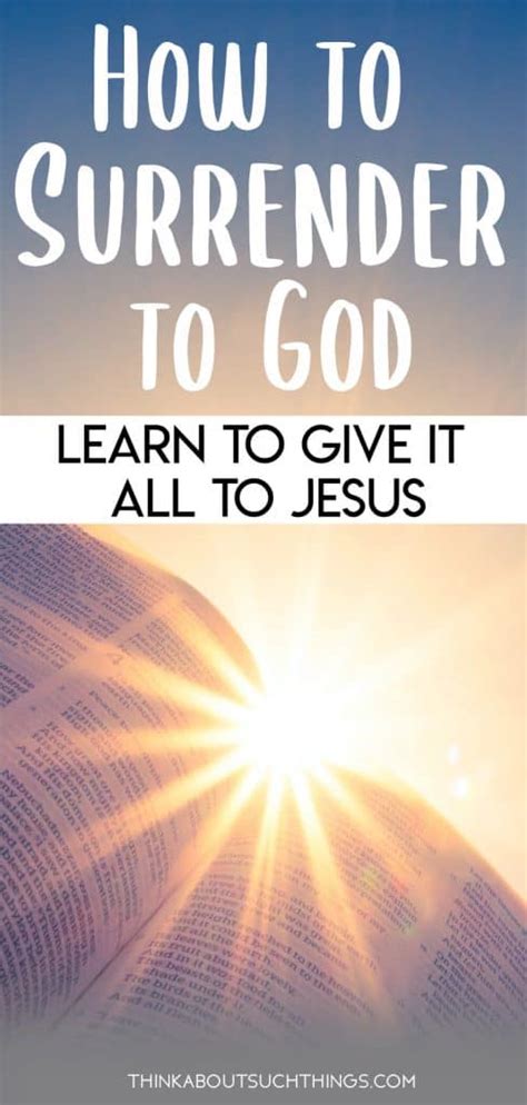 Surrender To God A Look At Giving It All To Jesus Think About Such