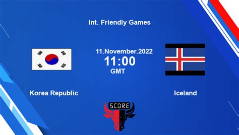 Korea Republic Vs Iceland Live Score Head To Head Kor Vs Isl Live Int Friendly Games Tv