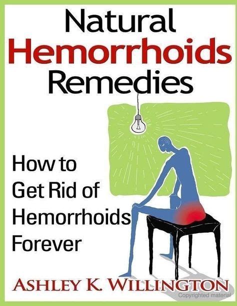 Natural Hemorrhoids Remedies How To Get Rid Of Hemorrhoids Forever