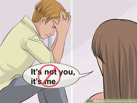 How To Let Someone Down Gently With Pictures Wikihow