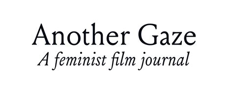 Bannerbanner Another Gaze A Feminist Film Journal